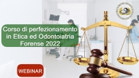 Corso di perfezionamento in Etica ed Odontoiatria Forense 2022